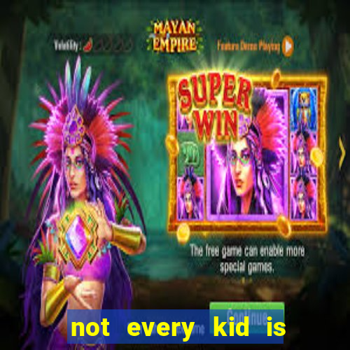 not every kid is a football and basketball star but there are plenty