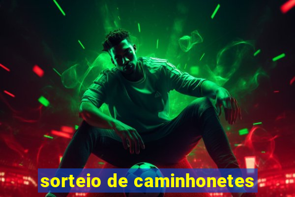 sorteio de caminhonetes