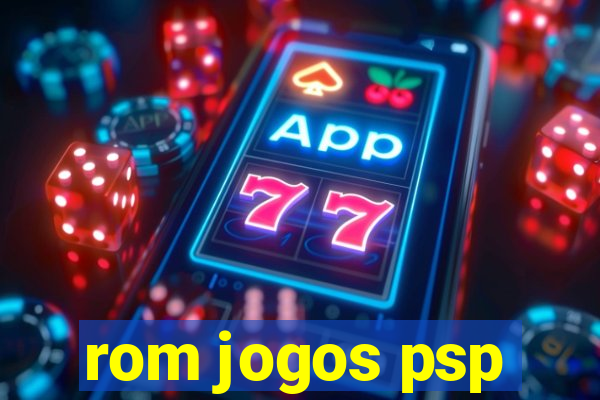 rom jogos psp