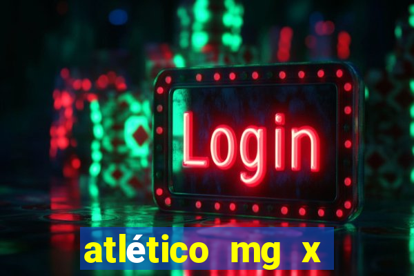 atlético mg x botafogo multicanais
