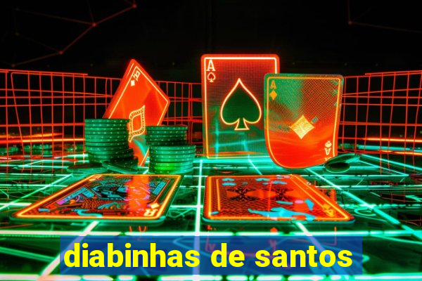 diabinhas de santos