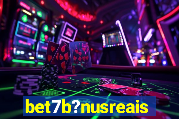 bet7b?nusreais