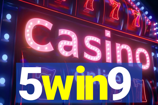 5win9