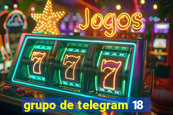grupo de telegram 18