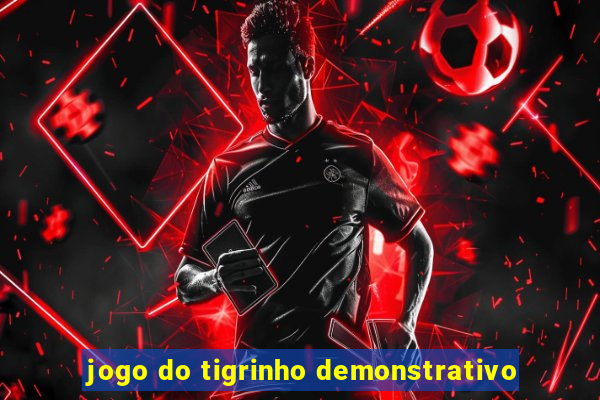 jogo do tigrinho demonstrativo
