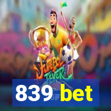 839 bet