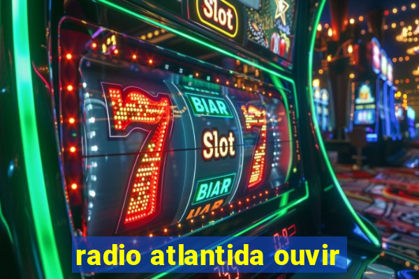 radio atlantida ouvir