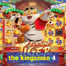 the kingsman 4