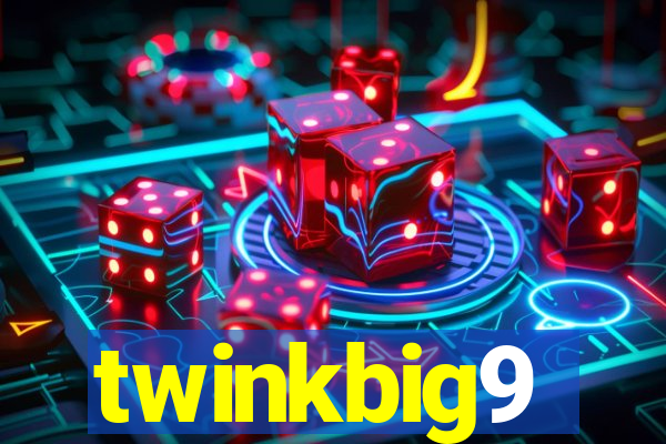 twinkbig9