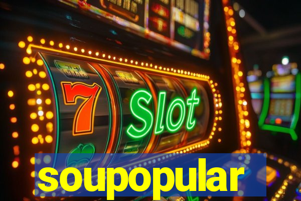 soupopular