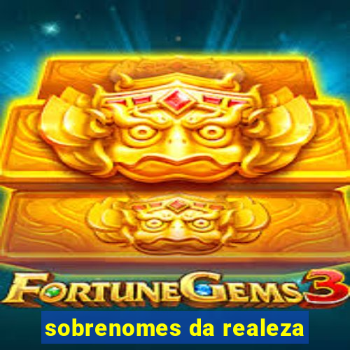 sobrenomes da realeza
