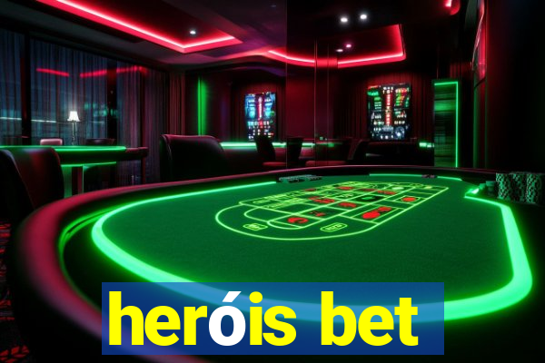 heróis bet