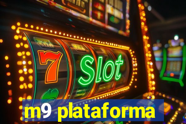 m9 plataforma