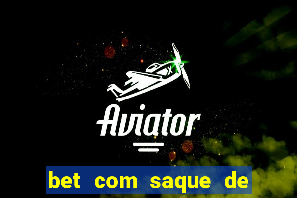 bet com saque de 1 real