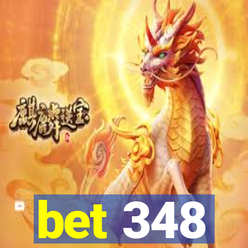 bet 348