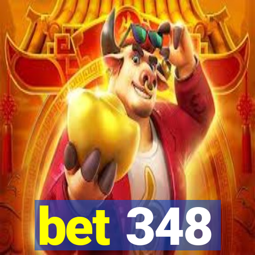 bet 348