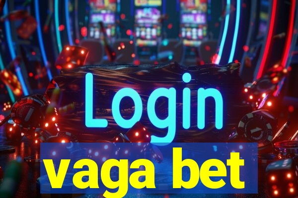 vaga bet