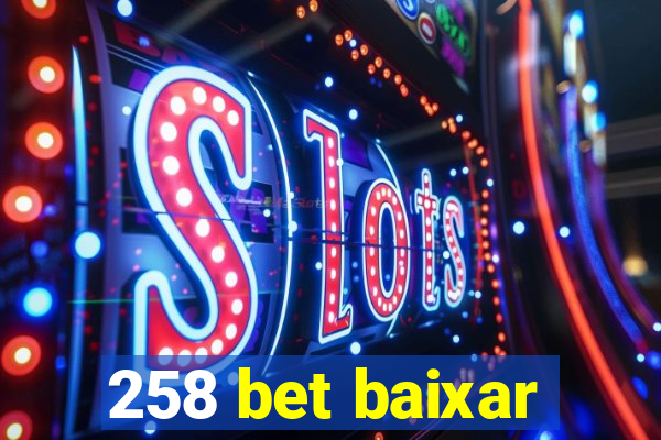 258 bet baixar