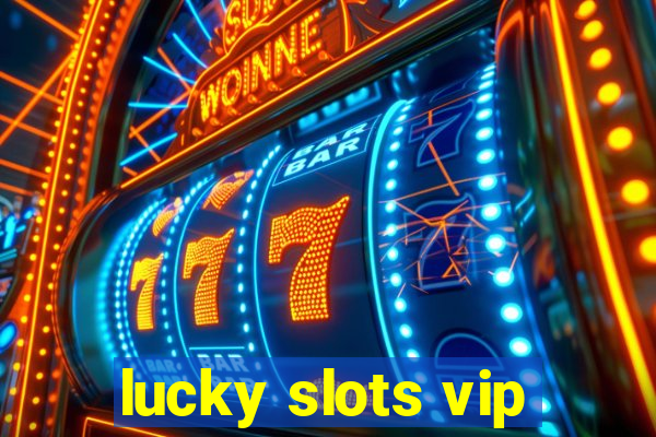 lucky slots vip
