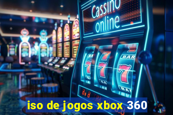 iso de jogos xbox 360