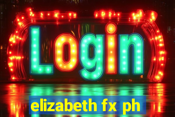 elizabeth fx ph