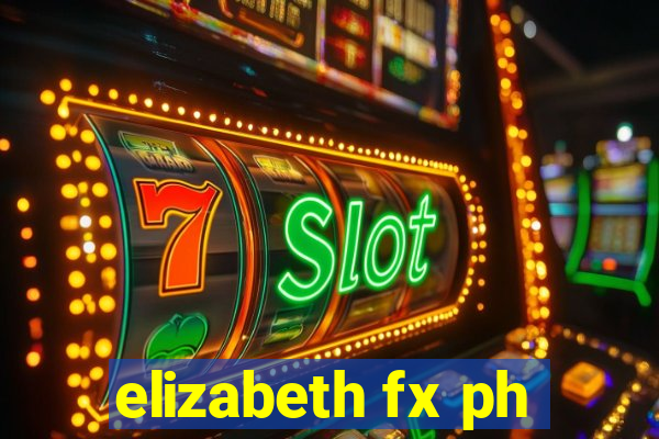 elizabeth fx ph
