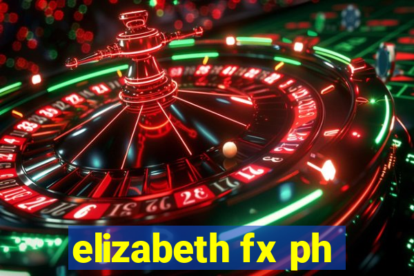 elizabeth fx ph