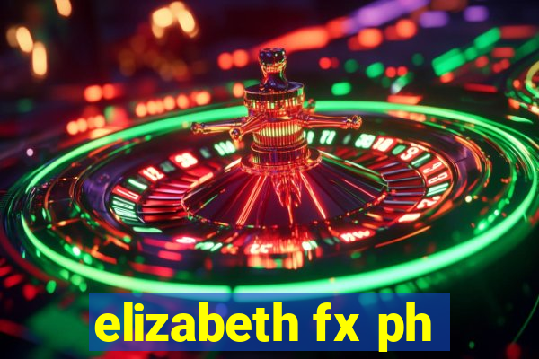 elizabeth fx ph