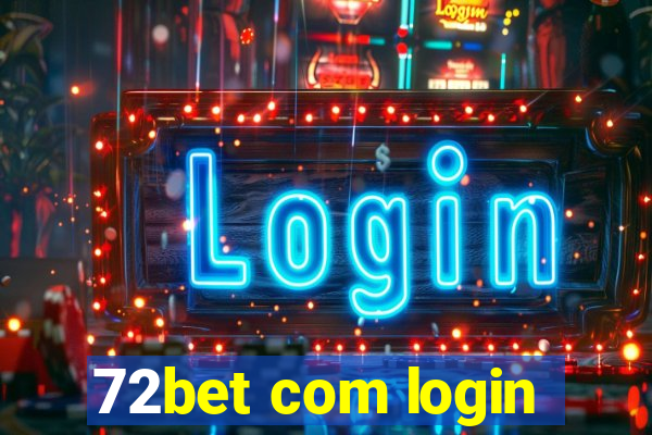 72bet com login