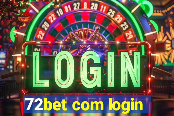 72bet com login