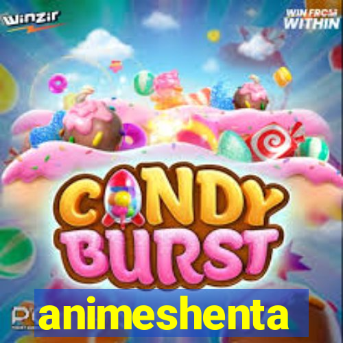 animeshenta