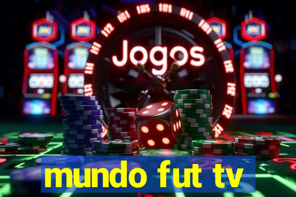 mundo fut tv