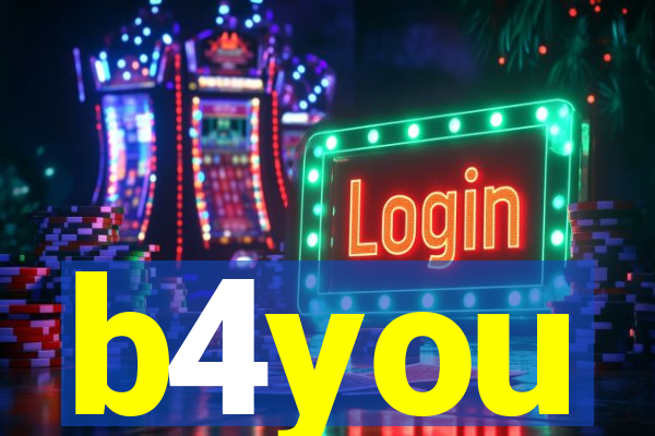 b4you