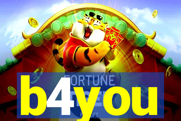 b4you