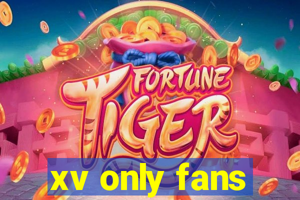 xv only fans