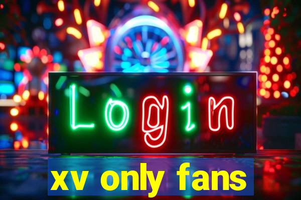 xv only fans