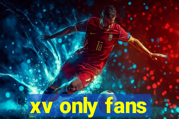 xv only fans