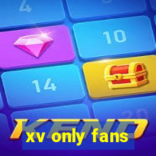 xv only fans