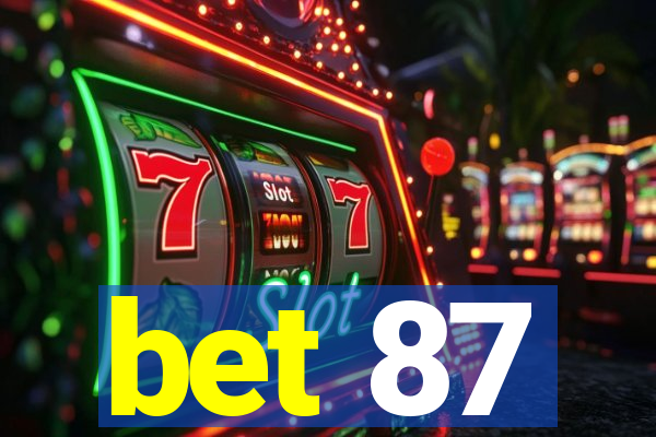 bet 87
