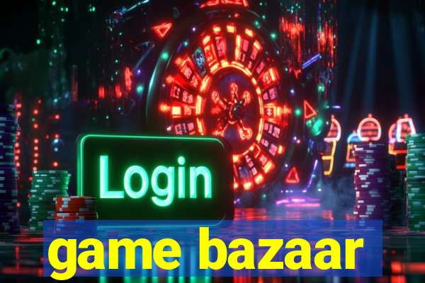 game bazaar