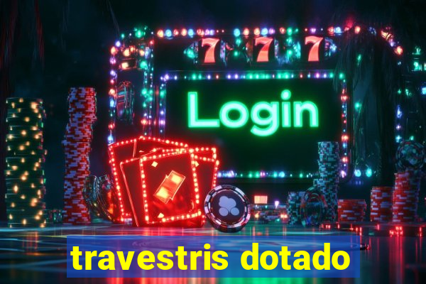 travestris dotado