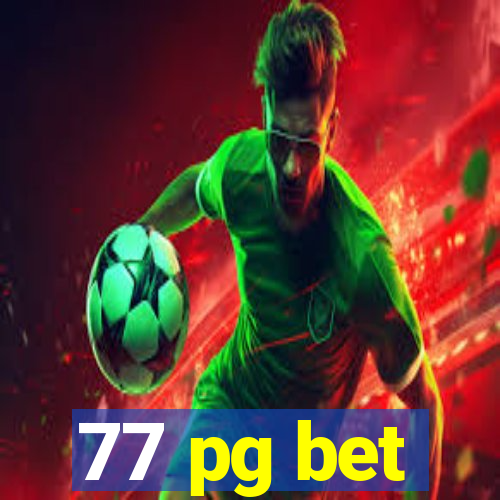 77 pg bet