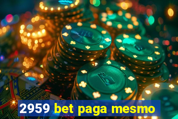 2959 bet paga mesmo