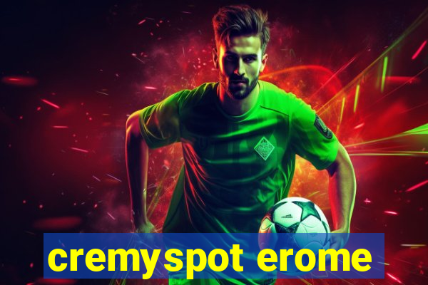 cremyspot erome