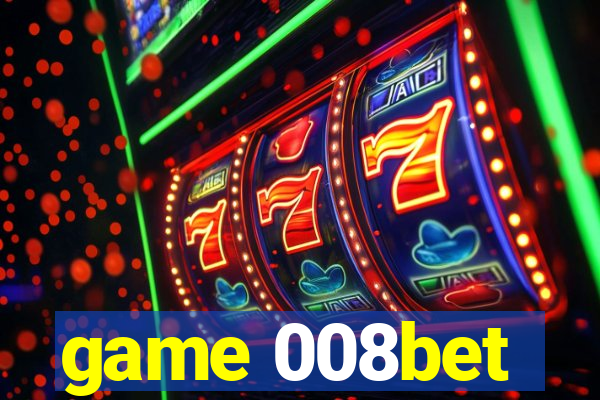 game 008bet