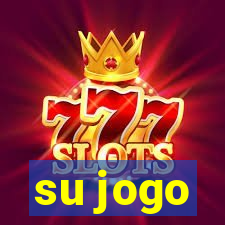 su jogo