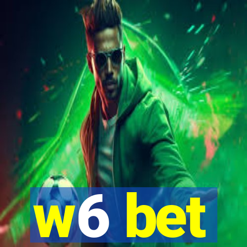 w6 bet