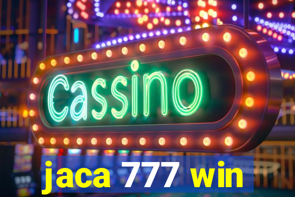 jaca 777 win