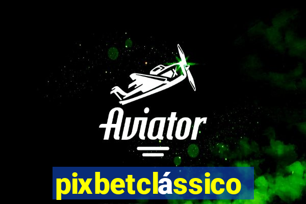 pixbetclássico