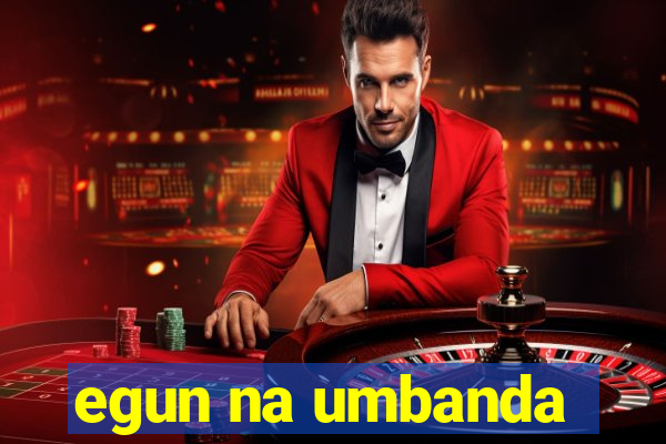 egun na umbanda